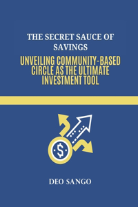 The Secret Sauce of Savings
