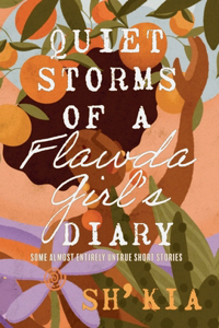 Quiet Storms of a Flawda Girl's Diary