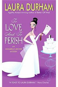 To Love and to Perish