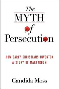 The Myth of Persecution