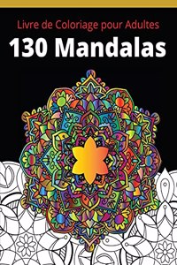 Livre de Coloriage pour Adultes 130 Mandalas