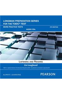 Longman Preparation Series for the TOEIC Test: Listening and Reading More Practice AudioCD