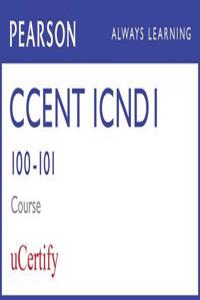 CCENT ICND1 100-101 Pearson uCertify Course Student Access Card (Official Cert Guide)