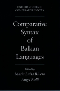 Comparative Syntax of the Balkan Languages