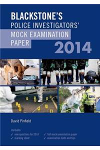 Blackstone's Police Investigators' Mock Examination Paper 2014