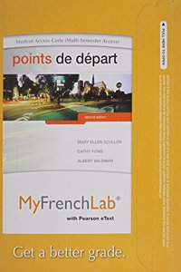 Mylab French with Pearson Etext -- Access Card -- For Points de Depart (Multi-Semester Access)
