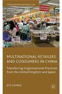 Multinational Retailers and Consumers in China