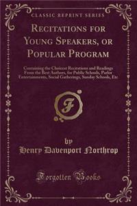 Recitations for Young Speakers, or Popular Program