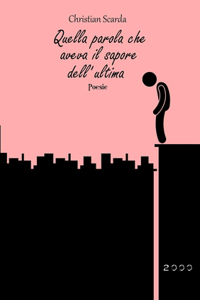 Quella parola che aveva il sapore dell'ultima