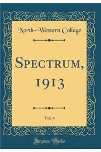 Spectrum, 1913, Vol. 4 (Classic Reprint)