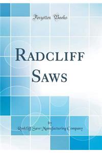 Radcliff Saws (Classic Reprint)