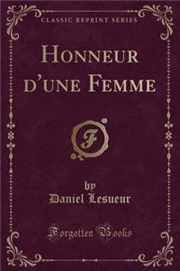 Honneur d'Une Femme (Classic Reprint)