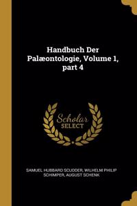 Handbuch Der Palæontologie, Volume 1, part 4