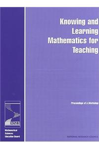 Knowing and Learning Mathematics for Teaching