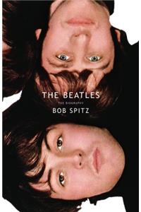 The Beatles: The Biography