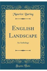 English Landscape: An Anthology (Classic Reprint)