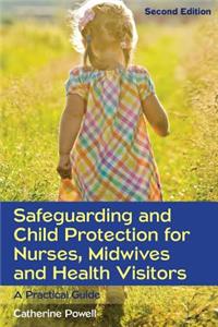 Safeguarding and Child Protection for Nurses, Midwives and Health Visitors
