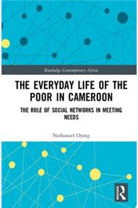 The Everyday Life of the Poor in Cameroon