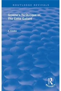 Greene's Tu Quoque or, The Cittie Gallant: The Renaissance Imagination