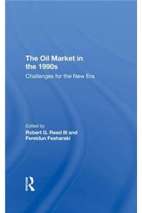 Oil Market in the 1990s