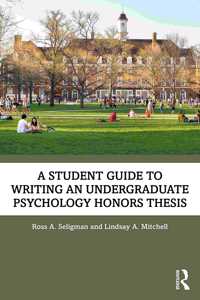 Student Guide to Writing an Undergraduate Psychology Honors Thesis