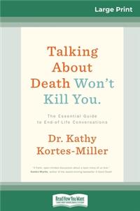 Talking About Death Won't Kill You