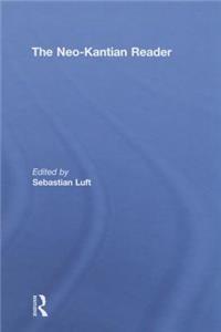 The Neo-Kantian Reader