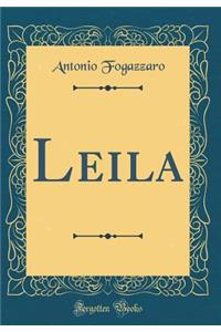 Leila (Classic Reprint)