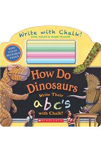 How Do Dinosaurs Write Their Abc's with Chalk?