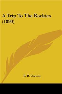 Trip To The Rockies (1890)