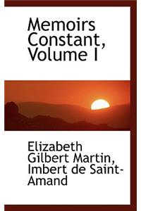 Memoirs Constant, Volume I