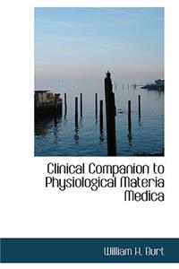 Clinical Companion to Physiological Materia Medica