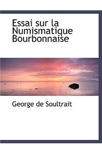 Essai Sur La Numismatique Bourbonnaise