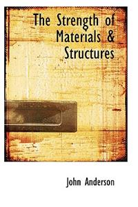 The Strength of Materials & Structures