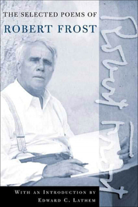 Road Not Taken: A Selection of Robert Frost's Poems: A Selection of Robert Frost's Poems