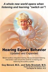 Hearing Equals Behavior