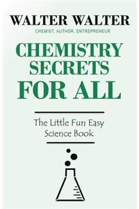 Chemistry Secrets FOR ALL