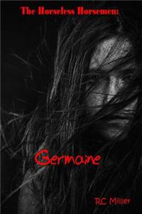 The Horseless Horsemen: Germaine