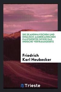 Skandinavischen Und Englisch-Amerikanischen Kaufgesetze Sowie Das Indische Vertragsgesetz