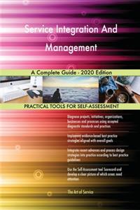 Service Integration And Management A Complete Guide - 2020 Edition