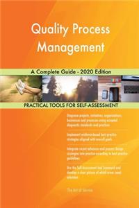 Quality Process Management A Complete Guide - 2020 Edition