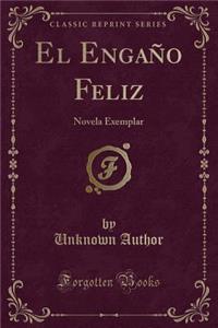 El Engaño Feliz