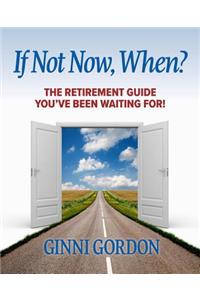 If Not Now, When?