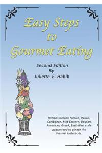 Easy Steps to Gourmet Eating