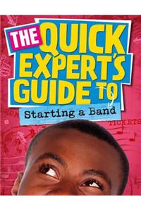 Quick Expert's Guide: Starting a Band