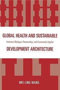 Global Health and Sustainable Development Architecture