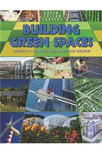 Building Green Places: Careers in Planning, Designing, and Building