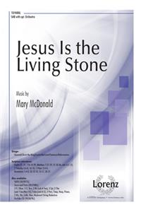 Jesus Is The Living Stone