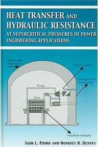 Heat Transfer and Hydraulic Resistance at Supercritical Pressures in Power-Engineering Applications