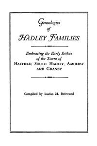 Genealogies of Hadley [Massachusetts] Families